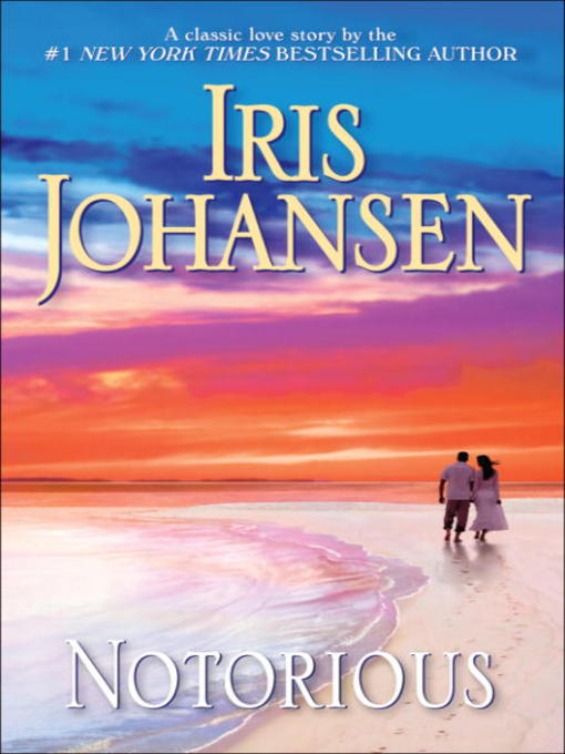 Title details for Notorious by Iris Johansen - Wait list
